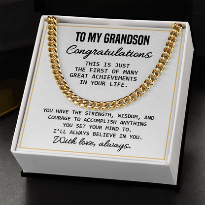 To My Grandson - Celebration Of Graduation, New Job, Special Achievement, Men's Cuban Chain Necklace  With Heartfelt Message Card